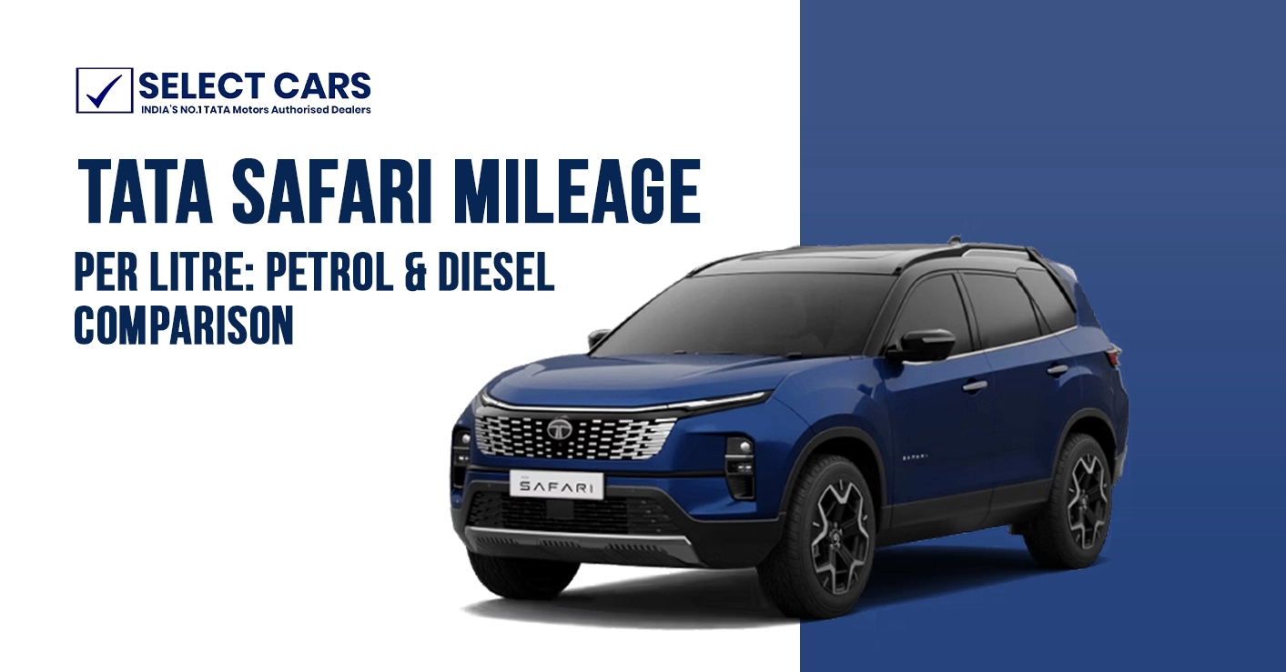 Tata Safari Mileage per Litre: Petrol & Diesel Comparison
