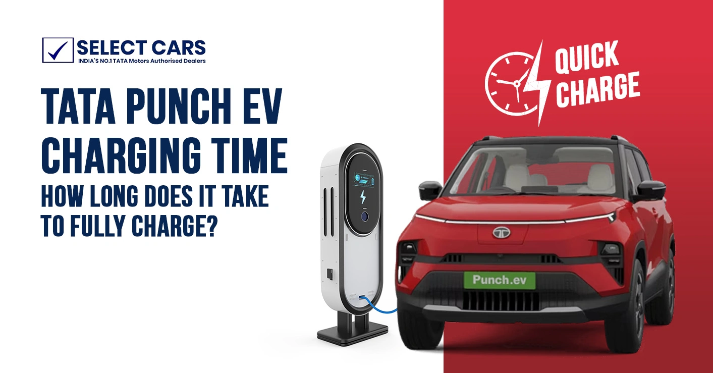 Tata Punch EV Charging Time: How Long Does It Take to Fully Charge?